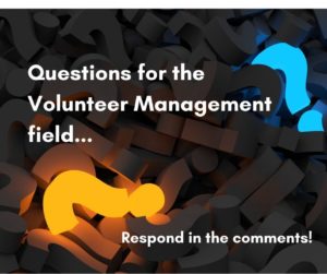 A background image features several question marks with one highlighted in yellow and another in blue with the words "Questions for the Volunteer Management field..."